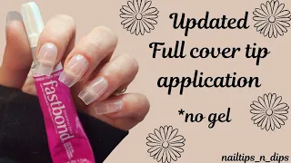 Full cover tip application/no gel/dashing diva fastbond/