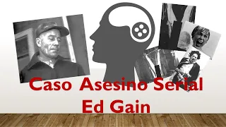 Caso Asesino Serial, Ed Gein, punto de vista psicológico (IMÁGENES FUERTES)