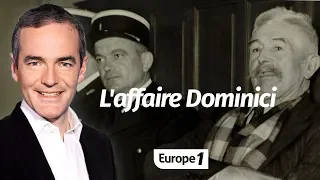 Au cœur de l'Histoire: L'affaire Dominici (Franck Ferrand)