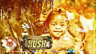 Rygin King - Hush [Ear Bud Riddim] September 2018