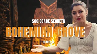 A SOCIEDADE SECRETA: BOHEMIAN GROVE | TECELAGEM DE ARANHAS NÃO VÊM AQUI | PARTE 1