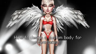 How to design a Body for Everskies + a set for it on ibis paint !