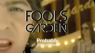 Fools Garden - Probably (Official Video)