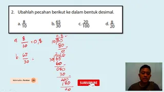 2  Ubahlah pecahan berikut ke dalam bentuk desimal a  8/10, b  65/30, c. 20/100, d.  8/20