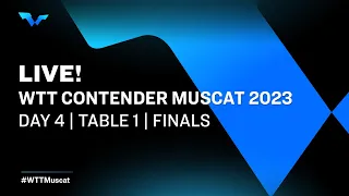 LIVE! | T1 | Day 4 | WTT Contender Muscat 2023 | Finals