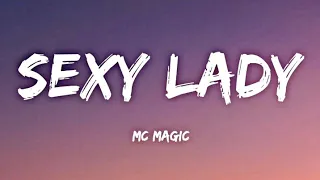 "Sexy Lady" - MC Magic | Lyrics🎵