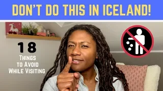Don't Do This in Iceland - 18 Things to Avoid When Traveling in the Country