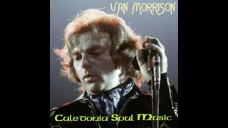 Van Morrison - Caledonia Soul Music