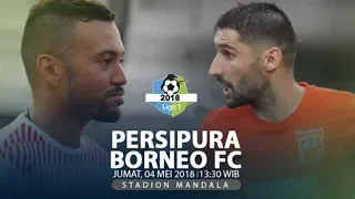 PREDIKSI MATCHDAY 7 PERSIPURA JAYAPURA VS BORNEO FC 4 MEI 2018