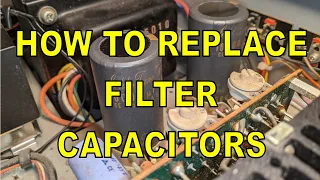 How To Replace (And Spec) Filter Capacitors on Vintage Receivers
