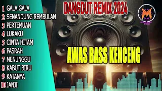 DANGDUT  REMIX TERBARU KOLEKSI  MANTAP BASS MENGHENTAK