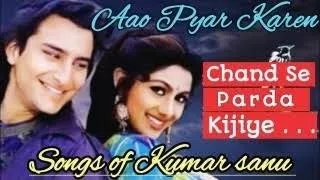 Chand Se Parda Kijiye | Aao Pyaar Karen | Kumar Sanu | Saif Ali Khan & Shilpa Shetty #Hindisong