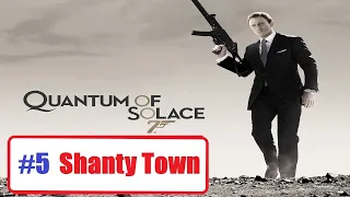 007 Quantum of Solace [P5] [Shanty Town] NoCommentary Walkthrough Gameplay