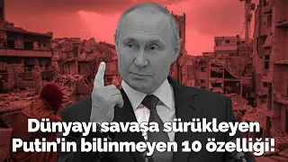 Dünyayı savaşa sürükleyen lider Vladimir Putin'in bilinmeyen 10 özelliği! Putin aslında kimdir?