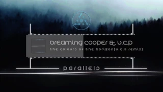 Dreaming Cooper & U C P  - The Colours Of The Horizon (UCP Remix) [AstroPilot Music]