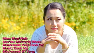 Niam Muaj Nqis ( Official song) by Maivnyiaj Muas