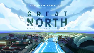 GREAT NORTH: A Run, A River, A Region | Official Trailer