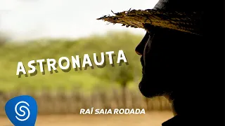 Raí Saia Rodada - Astronauta (EP Cheiro do Mato)