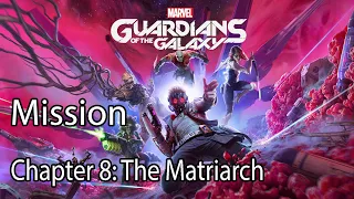 Marvel's Guardians of the Galaxy Mission Chapter 8: The Matriarch