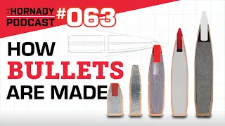 Ep. 063 - How Bullets are Made