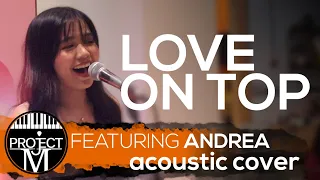 Beyoncé - Love On Top | Project M Featuring Andrea