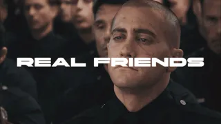 real friends. [end of watch]