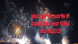 New year fireworks In Dubai||New year Dubai marina2023