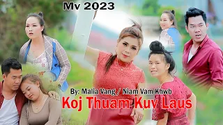 Koj thuam kuv laus / Ma lias / niam vam khwb/ nkauj tawm tshiab 7/2/2023