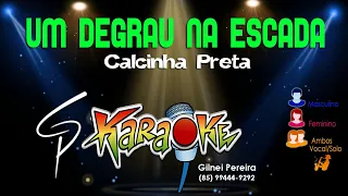 Karaokê Calcinha Preta - Um Degrau na Escada