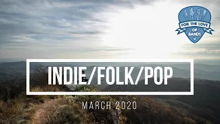 Indie Folk/Pop Playlist - March 2020 [1 hour compilation] Enjoy NEW Folky Indie Tunes