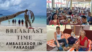 Family is ❤️ ... Breakfast at Ambassador in Paradise, Boracay Island. Let's eat, beautiful people.