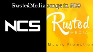 RustedMedia songs in NCS (Part 1)