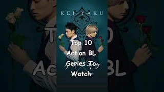 Top 10 Action BL Series To Watch #blrama #blseries #thaibl #mustwatch