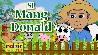 Si Mang Donald Song | Old McDonald Had A Farm Tagalog Version | robie317