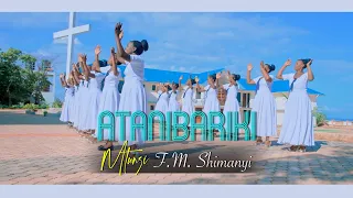 ATANIBARIKI - By F.M. Shimanyi_ Kwaya ya Mt. Kizito - Kagezi