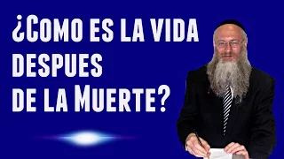 ¿Cómo es la vida después de la Muerte?