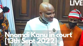 Live updates: Nnamdi Kanu appears in court [13th September 2022]