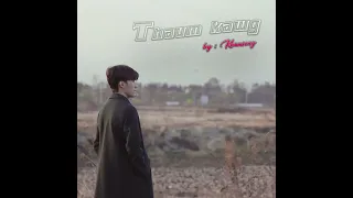 Thaum Kawg - Khamseng UNI [ Official MV ] NEW SONG
