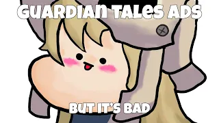 If Guardian tales ads made by me