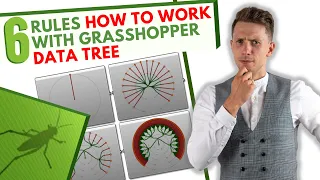 6 RULES HOW TO WORK WITH GRASSHOPPER DATA TREE