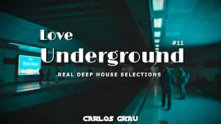 Deep House Mix 2024 | Love Underground #11 | Carlos Grau