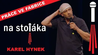 Na Stojáka - Karel Hynek - Práce ve fabrice