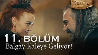 Balgay kaleye geliyor! - Kuruluş Osman 11. Bölüm