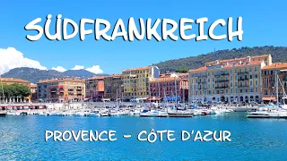 SÜDFRANKREICH - Sehenswürdigkeiten - Provence - Côte d’Azur - Marseille - Nizza - St. Tropez....