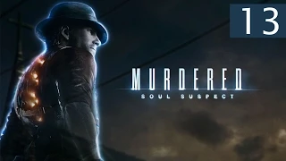 Murdered: Soul Suspect - #13 [Девушка-свидетель]