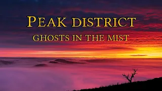 A Peak District Landscape Photography time-lapse film | Ghosts in the Mist | 4k