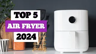 Top 5 - Best Air Fryer In 2024🔥🔥🔥🔥