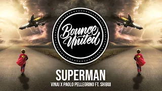 VINAI x Paolo Pellegrino - Superman ft. Shibui