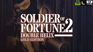 PC - Soldier of Fortune II: Double Helix - Playthrough [4K:60FPS: Ray Tracing GI] 🔴