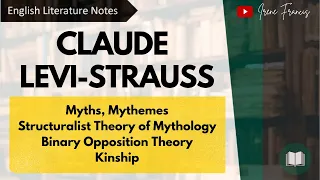 Claude Levi- Strauss | Myths | Mythemes | Binary Opposition | Kinship | Structuralism| IRENE FRANCIS